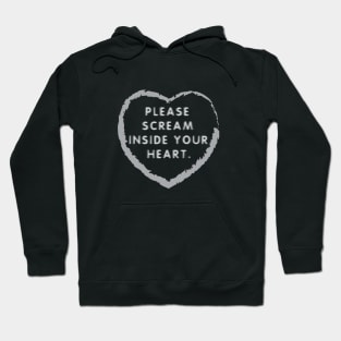 Scream inside heart Hoodie